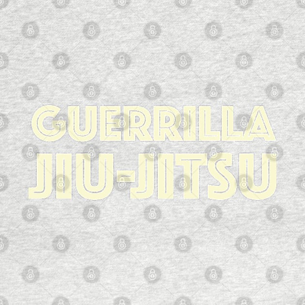 Guerrilla Jiu-Jitsu by teeteet